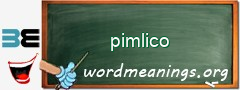 WordMeaning blackboard for pimlico